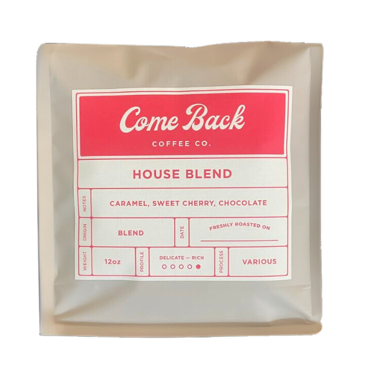Come Back House Blend